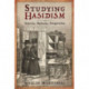 Studying Hasidism: Sources, Methods, Perspectives
