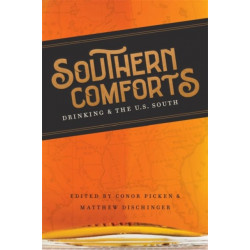 Southern Comforts: Drinking and the U.S. South
