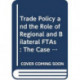 Trade Policy and the Role of Regional and Bilateral FTAs: The Case of New Zealand and Singapore