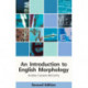 An Introduction to English Morphology: Words and Their Structure (2nd edition)
