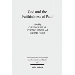 God and the Faithfulness of Paul: A Critical Examination of the Pauline Theology of N.T. Wright