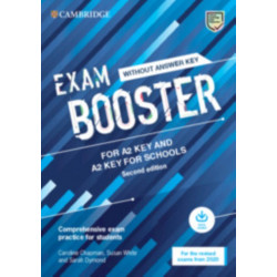 Exam Booster for A2 Key and A2 Key for Schools without Answer Key with Audio for the Revised 2020 Exams: Comprehensive Exam Practice for Students
