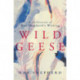 Wild Geese: A Collection of Nan Shepherd's Writings