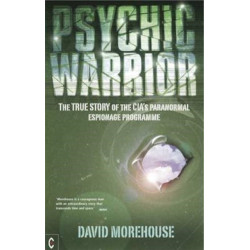 Psychic Warrior: The True Story of the CIA's Paranormal Espionage Programme