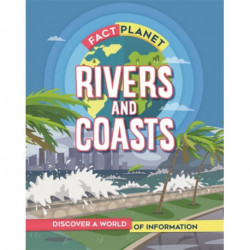 Fact Planet: Rivers and Coasts