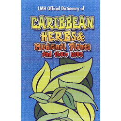 Caribbean Herbs And Medicinal Plants And Their Uses