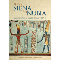 From Siena to Nubia: Alessandro Ricci in Egypt and Sudan, 1817–22