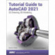 Tutorial Guide to AutoCAD 2021