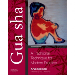 Gua sha: A Traditional Technique for Modern Practice