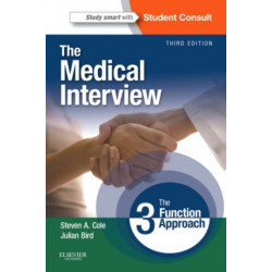 The Medical Interview: The Three Function Approach with STUDENT CONSULT Online Access