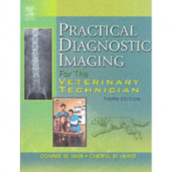 Practical Diagnostic Imaging for the Veterinary Technician