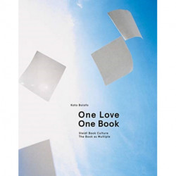 Koto Bolofo: One Love, One Book: Steidl Book Culture. The Book as Multiple