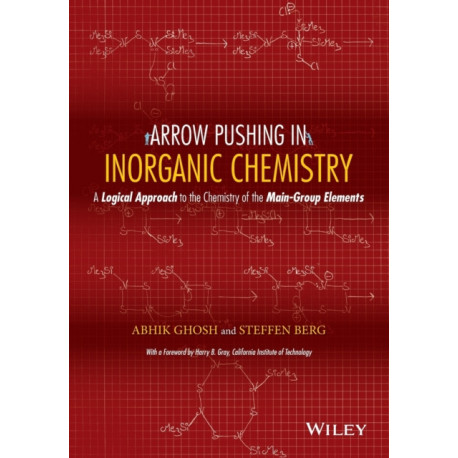 Arrow Pushing in Inorganic Chemistry: A Logical Approach to the Chemistry of the Main-Group Elements