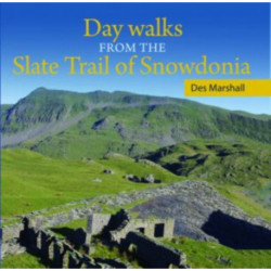 Compact Wales: Day Walks from the Slate Trail of Snowdonia