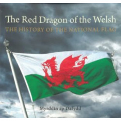 THE RED DRAGON OF THE WELSH