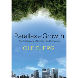 Parallax of Growth: The Philosophy of Ecology and Economy