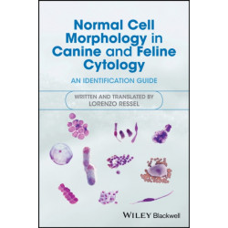 Normal Cell Morphology in Canine and Feline Cytology: An Identification Guide