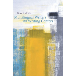 Multilingual Writers and Writing Centers