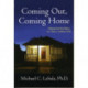 Coming Out, Coming Home: Helping Families Adjust to a Gay or Lesbian Child