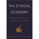 The Ethical Economy: Rebuilding Value After the Crisis