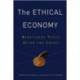 The Ethical Economy: Rebuilding Value After the Crisis