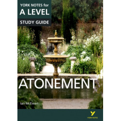 Atonement: York Notes A-level English Literature Study Guide - for 2026, 2027 exams: York Notes Series