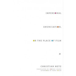 Impersonal Enunciation, or the Place of Film