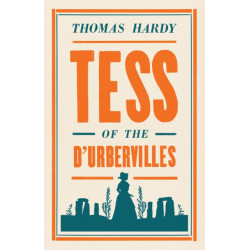 Tess of the d'Urbervilles: Annotated Edition