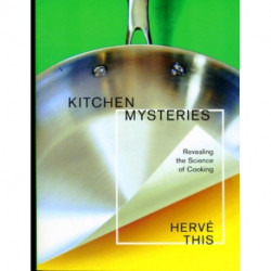 Kitchen Mysteries: Revealing the Science of Cooking