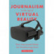 Journalism in the Age of Virtual Reality: How Experiential Media Are Transforming News