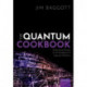 The Quantum Cookbook: Mathematical Recipes for the Foundations of Quantum Mechanics