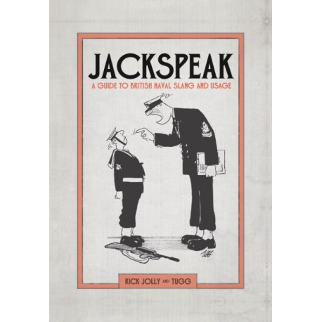 Jackspeak: A guide to British Naval slang & usage