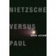 Nietzsche Versus Paul