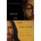 Mind in the Balance: Meditation in Science, Buddhism, and Christianity
