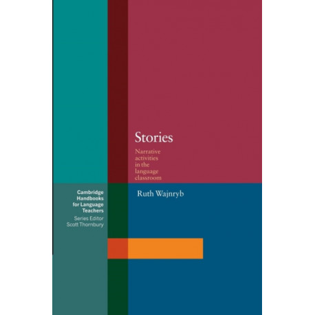 Stories: Narrative Activities for the Language Classroom