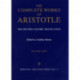 The Complete Works of Aristotle, Volume Two: The Revised Oxford Translation