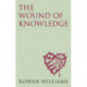 The Wound of Knowledge (new edition): Christian Spirituality from the New Testament to St. John of the Cross