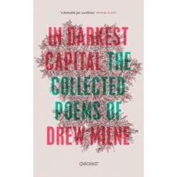 In Darkest Capital: Collected Poems