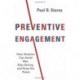 Preventive Engagement: How America Can Avoid War, Stay Strong, and Keep the Peace