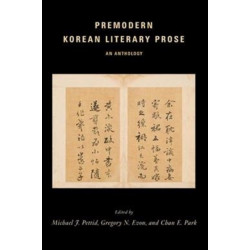 Premodern Korean Literary Prose: An Anthology