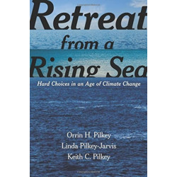 Retreat from a Rising Sea: Hard Choices in an Age of Climate Change