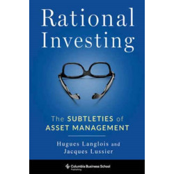 Rational Investing: The Subtleties of Asset Management