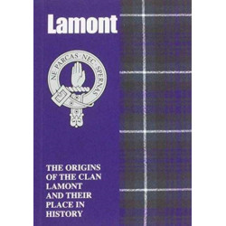 Lamont: The Origins of the Clan Lamont and Their Place in History