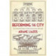 Reforming the City: The Contested Origins of Urban Government, 1890–1930