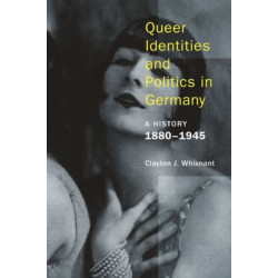 Queer Identities and Politics in Germany – A History, 1880–1945