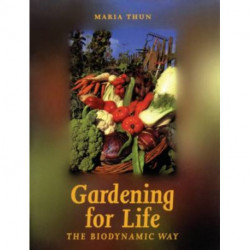 Gardening for Life: The Biodynamic Way