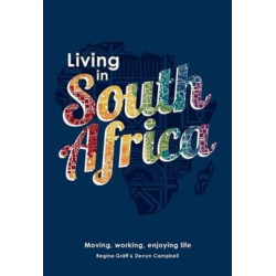 Living in South Africa: Moving, working, enjoying life
