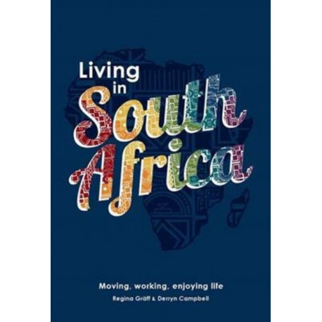 Living in South Africa: Moving, working, enjoying life