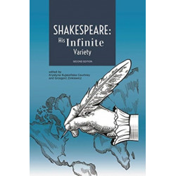 Shakespeare: His Infinite Variety – Celebrating the 400th Anniversary of His Death