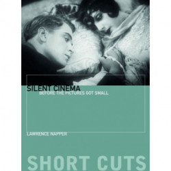 Silent Cinema: Before the Pictures Got Small